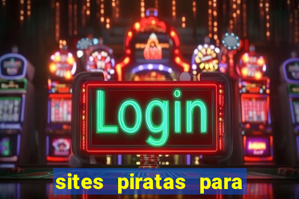 sites piratas para ver jogos